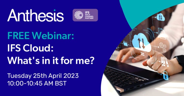 FREE Webinar: IFS Cloud: What's in it for me? 6 Webinar IFS Cloud